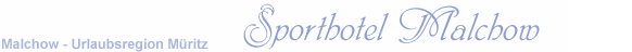 Sporthotel > Sporthotel Malchow, M&uuml;ritz, Sporturlaub, Sportferien, Sportwochenende, Pauschalarrangements