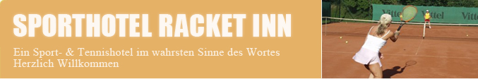 Willkommen im Racketinn, Ihrem Sport- und Tennishotel