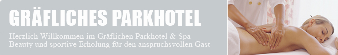 Herzlich Willkommen im Gr&auml;flichen Parkhotel