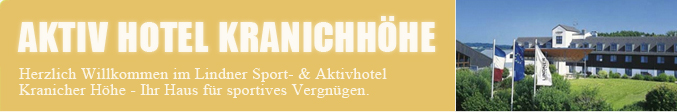 Willkommen im Activhotel Kranichh&ouml;he